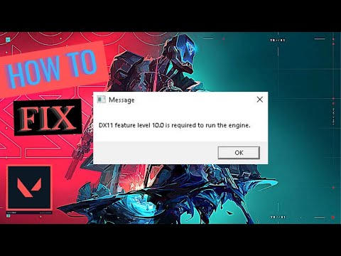 How to fix dx11 feature level 10.0 is required to run the engine valorant (July 2021)