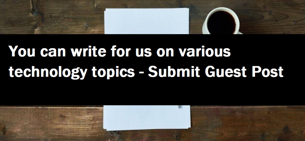 Submit Guest Post On Technology Blog